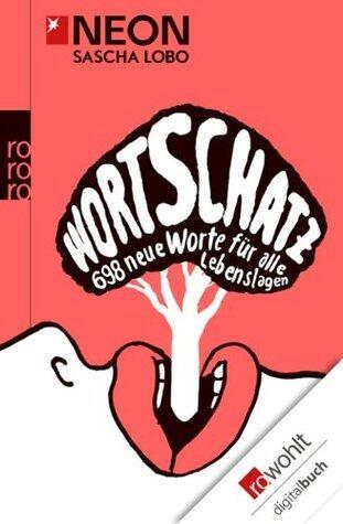 Wortschatz: 698 neue Worte für alle Lebenslagen