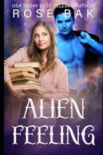 Alien Feeling: A Midlife Instalove Alien Romance