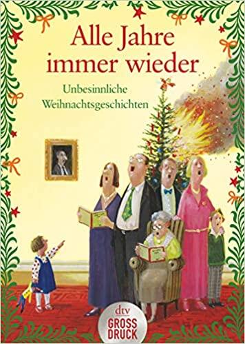 Alle Jahre immer wieder: Unbesinnliche Weihnachtsgeschichten