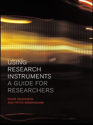 Using Research Instruments: A Guide for Researchers