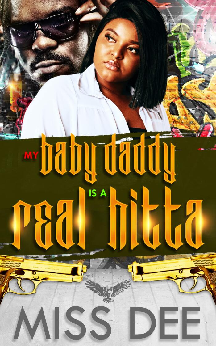 My Baby Daddy Is A Real Hitta