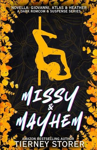 Missy & Mayhem: A Hilarious, Spicy Ghost Mask Wearing, Golden Retriever Stalker & Sweet Gang Boss, Dark Romcom Suspense Series
