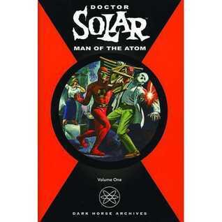 Doctor Solar, Man of the Atom. Vol. 1