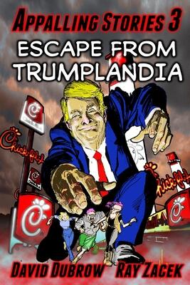 Appalling Stories 3: Escape from Trumplandia