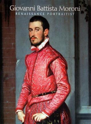 Giovanni Battista Moroni: Renaissance Portraitist