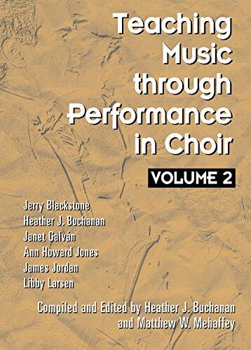 Teaching Music Through Performance in Choir (Volume 2)