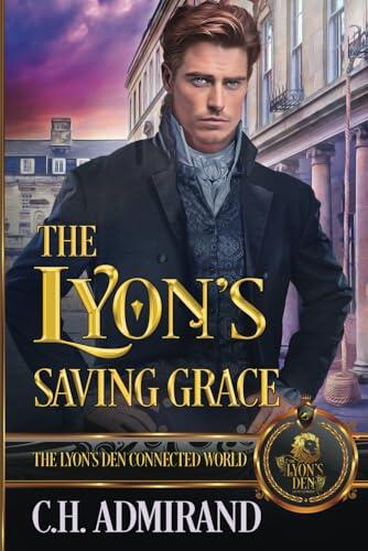 The Lyon's Saving Grace: The Lyon's Den Connected World