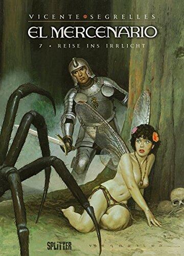 El Mercenario 07. Reise ins Irrlicht