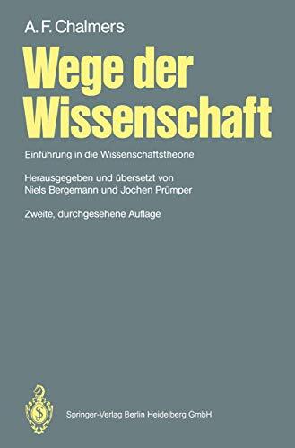 Wege der Wissenschaft: Einfahrung in die Wissenschaftstheorie