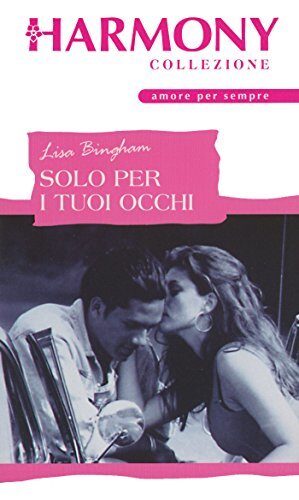 Solo per i tuoi occhi: Harmony Collezione