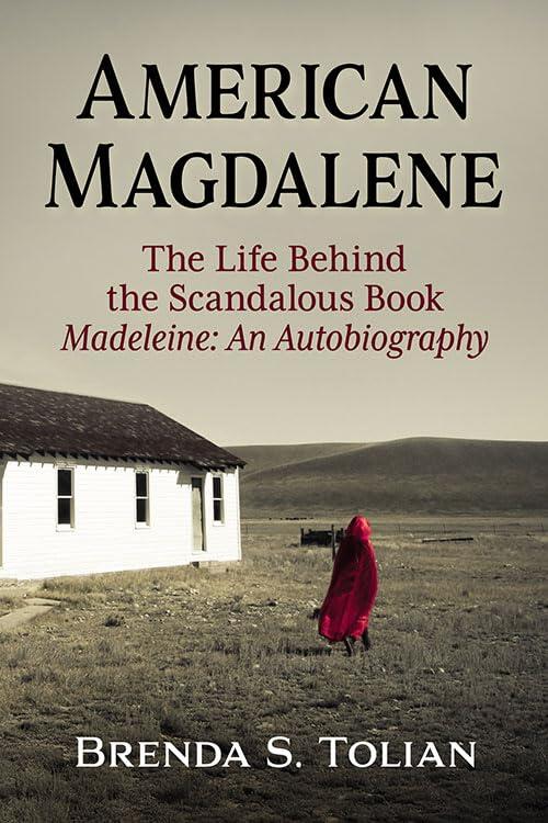 American Magdalene: The Life Behind the Scandalous Book Madeleine: An Autobiography