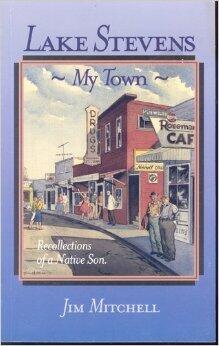 Lake Stevens, My Town: Recollections of a Native Son