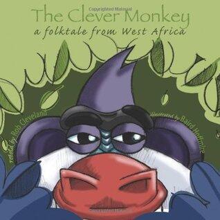 The Clever Monkey: A Folktale from West Africa