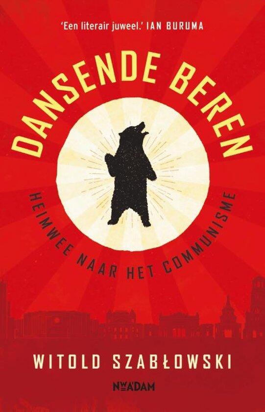 Dansende beren. Heimwee naar het communisme