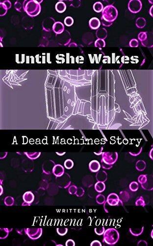 Until She Wakes: A Dead Machines Story