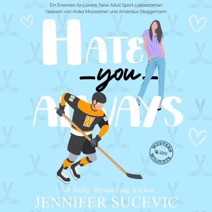 Hate You Always (German Edition): Ein Enemies-to-Lovers, New Adult Sport-Liebesroman