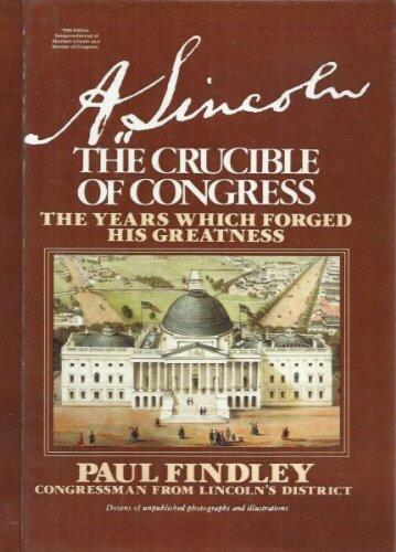 A. Lincoln: The Crucible of Congress