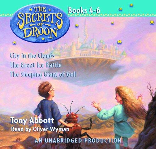 The Secrets of Droon: Volume 2: #4: City in the Clouds; #5: The Great Ice Battle; #6: The Sleeping Giant of Goll