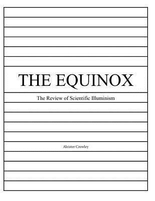 The Equinox, Vol. 1, No. 3: Review of Scientific Illuminism