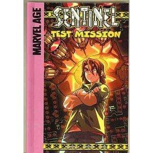 Sentinel (Marvel Age): Test Mission