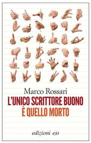 L'unico scrittore buono è quello morto