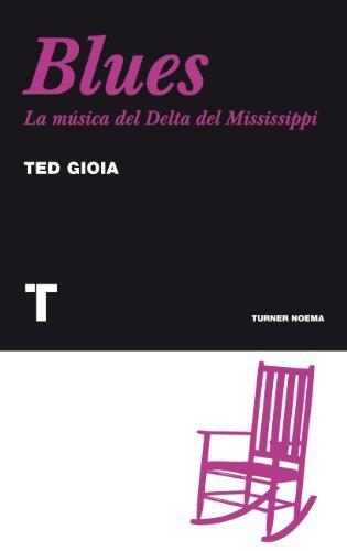 Blues: La música del Delta del Mississippi (Noema)