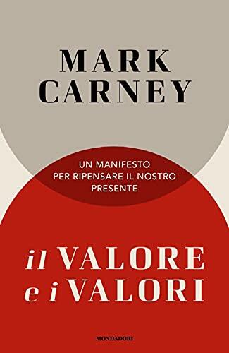 Il Valore E I Valori: Un Manifesto Per Ripensare Il Nostro Presente