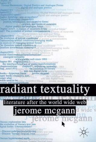 Radiant Textuality: Literary Studies after the World Wide Web