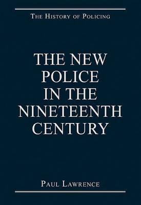 The New Police in the Nineteenth Century
