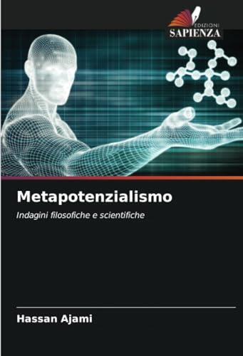 Metapotenzialismo: Indagini filosofiche e scientifiche