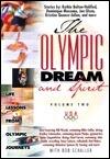 The Olympic Dream & Spirit: Life Lessons from Olympic Journeys