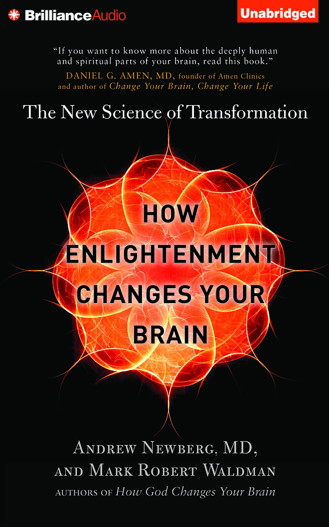 How Enlightenment Changes Your Brain: The New Science of Transformation