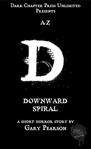 Downward Spiral: A Dark Chapter Press Unlimited Short: D