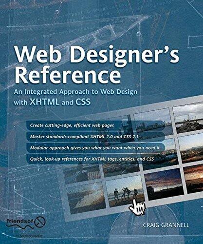 Web Designer's Reference: An Integrated Approach to Web Design with XHTML and CSS by Craig Grannell