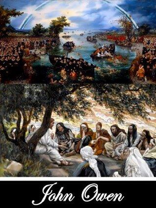 Salus electorum, sanguis Jesu; Or, The Death of Death in the Death of Christ