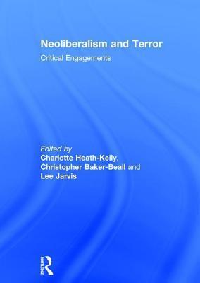 Neoliberalism and Terror: Critical Engagements