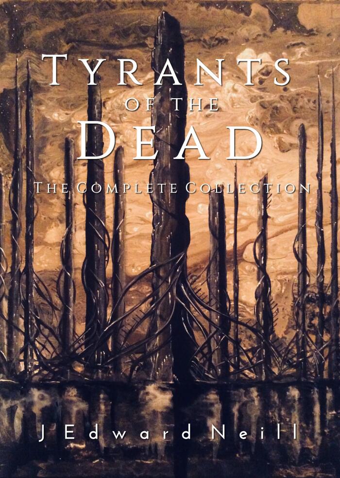Tyrants of the Dead - The Complete Collection