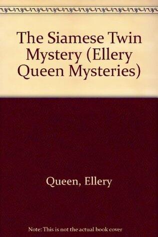 The Siamese Twin Mystery (Ellery Queen Mysteries)