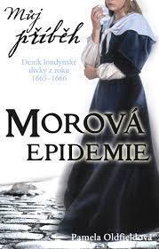 Morová epidemie: Deník londýnské dívky z roku 1665-1666