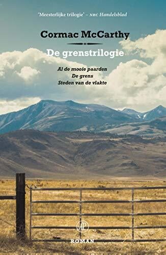 De grenstrilogie: Al de mooie paarden, De grens en Steden van de vlakte