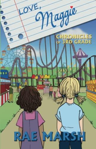 Love, Maggie: The Chronicles of Third Grade
