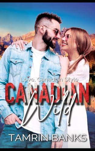 Canadian Wild: Love, Canadian Style