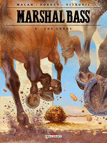 Marshal Bass, Tome 6: Los Lobos