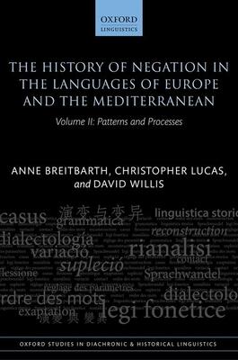 The History of Negation in the Languages of Europe and the Mediterranean: Volume II: Patterns and Processes