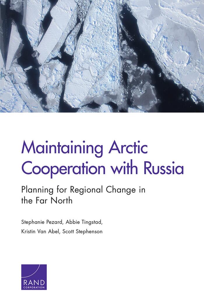 Maintaining Arctic Cooperation with Russia: Planning for Regional Change in the Far North (Research report