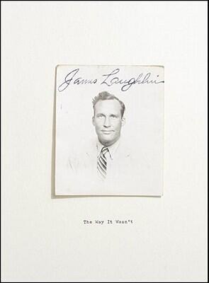 The Way It Wasn't: From the Files of James Laughlin