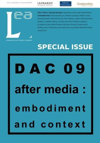 Leonardo Electronic Almanac, Vol. 17, No:2: DAC09: After Media: Embodiment and Context
