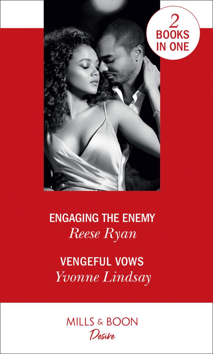 Engaging the Enemy: Engaging the Enemy (The Bourbon Brothers) / Vengeful Vows (Marriage at First Sight)