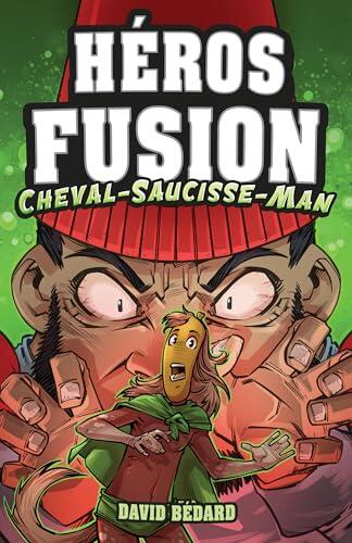 Héros Fusion (Hors Série: Cheval-Saucisse-Man)