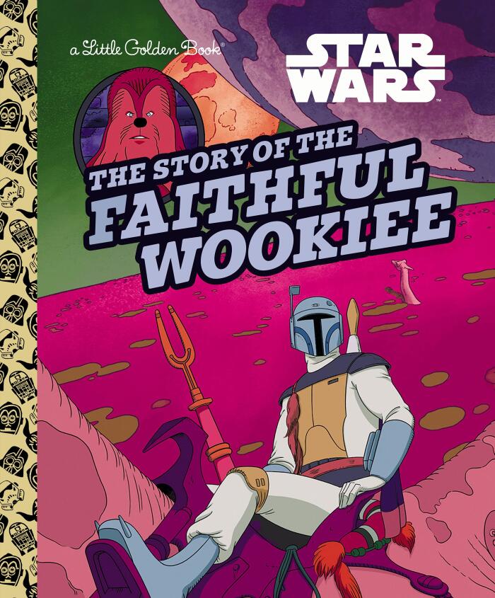 Star Wars: The Story of the Faithful Wookiee